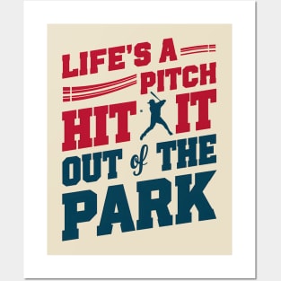 Baseball life's a pitch hit it out of the park Posters and Art